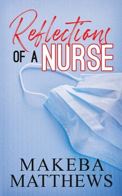 Reflections of a Nurse (eBook, ePUB) - Matthews, Makeba