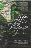 Life On Purpose:: Six Passages to an Inspired Life (A Life On Purpose Special Report, #1) (eBook, ePUB)
