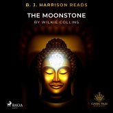 B. J. Harrison Reads The Moonstone (MP3-Download) B. J. Harrison Reads The Moonstone (MP3-Download)