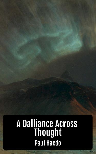 A Dalliance Across Thought (Standalone Religion, Philosophy, and Politics Books) (eBook, ePUB)