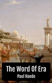 The Word Of Era (Standalone Religion, Philosophy, and Politics Books) (eBook, ePUB) The Word Of Era (Standalone Religion, Philosophy, and Politics Books) (eBook, ePUB)
