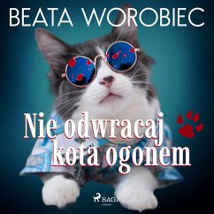 Nie odwracaj kota ogonem (MP3-Download) - Worobiec, Beata