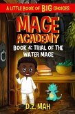 Mage Academy: Trial of the Water Mage: A Little Book of BIG Choices (eBook, ePUB)