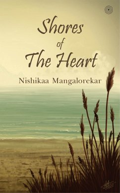 Shores of the Heart (eBook, ePUB) - Mangalorekar, Nishikaa