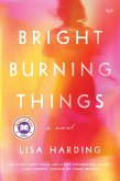 Bright Burning Things (eBook, ePUB)