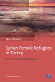 Syrian Female Refugees in Turkey (eBook, PDF)