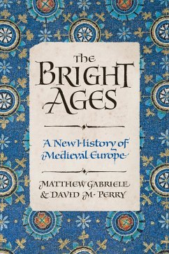 The Bright Ages (eBook, ePUB) - Gabriele, Matthew; Perry, David M.