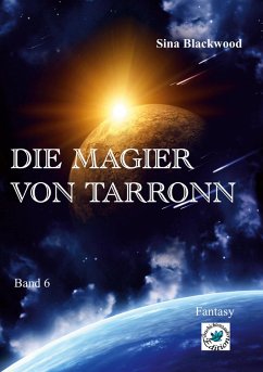 Die Magier von Tarronn (eBook, ePUB) - Blackwood, Sina