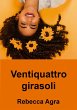 Ventiquattro girasoli (eBook, ePUB) - Bild 1