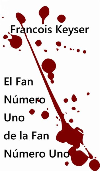 El Fan Número Uno de la Fan Número Uno. (eBook, ePUB)