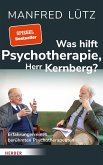 Was hilft Psychotherapie, Herr Kernberg? (eBook, PDF)