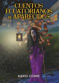 Cuentos ecuatorianos de aparecidos (eBook, ePUB)