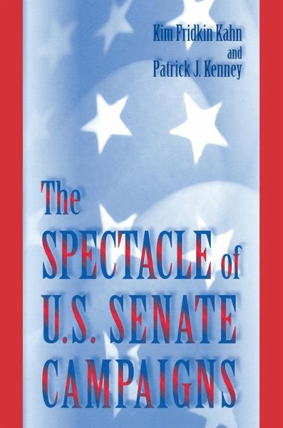 The Spectacle of U.S. Senate Campaigns (eBook, ePUB) The Spectacle of U.S. Senate Campaigns (eBook, ePUB)