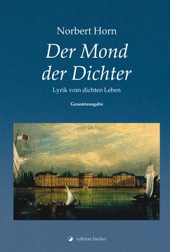 Der Mond der Dichter (eBook, ePUB) - Horn, Norbert