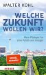 Welche Zukunft wollen wir? (eBook, PDF) - Bild 1