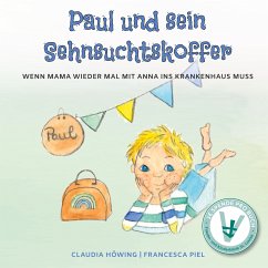Paul und sein Sehnsuchtskoffer (eBook, ePUB) - Höwing, Claudia
