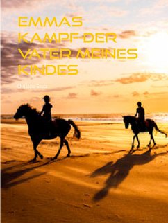 Emmas Kampf-Der Vater meines Kindes (eBook, ePUB) - Stutz, Christine