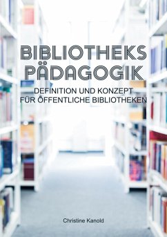 Bibliothekspädagogik (eBook, ePUB) - Kanold, Christine
