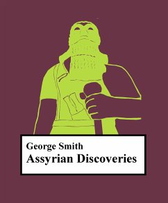 Assyrian discoveries (eBook, ePUB) - Smith, George