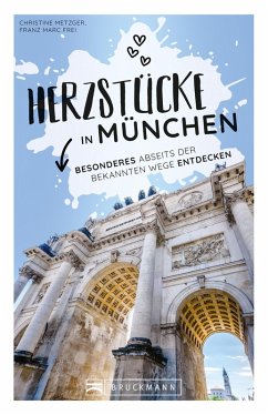 Herzstücke in München (eBook, ePUB) - Metzger, Christine; Frei, Franz Marc