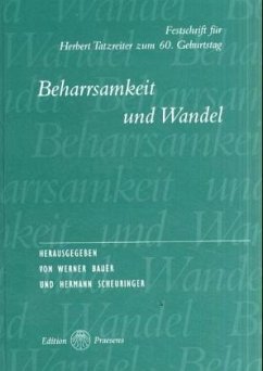 Beharrsamkeit und Wandel - Bauer, Werner (Herausgeber) und Herbert (Gefeierter) Tatzreiter