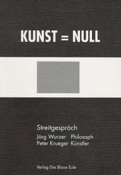 Kunst = Null - Wurzer, Jörg; Krueger, Peter