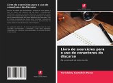 Livro de exercícios para o uso de conectores do discurso