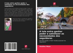 A luta entre ganhar poder e satisfazer as necessidades dos seguidores - Maas, Heather