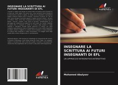 INSEGNARE LA SCRITTURA AI FUTURI INSEGNANTI DI EFL - Abulyosr, Mohamed