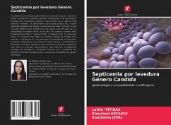 Septicemia por levedura Género Candida - Mtibaa, Latifa;ARFAOUI, Khouloud;Jemli, Boutheina