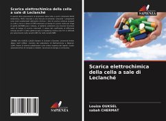 Scarica elettrochimica della cella a sale di Leclanché - Ouksel, Louiza;Chermat, Sabah