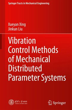 Vibration Control Methods of Mechanical Distributed Parameter Systems - Xing, Xueyan;Liu, Jinkun