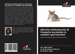 Attività antitumorale di Casearia esculenta in modelli sperimentali - Joshi, Ms. Dipti;Suhas Kulkarni, Dr.Kala;Apte, Dr.Kishori