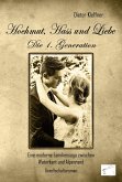 Hochmut, Hass und Liebe : Die 1. Generation Hochmut, Hass und Liebe : Die 1. Generation