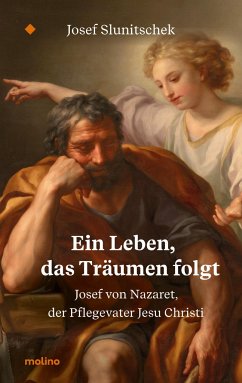 Ein Leben, das Träumen folgt - Slunitschek, Josef