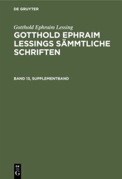 Gotthold Ephraim Lessing: Gotthold Ephraim Lessings Sämmtliche Schriften. Band 13, Supplementband - Lessing, Gotthold Ephraim