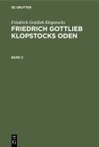 Friedrich Gottlieb Klopstocks: Friedrich Gottlieb Klopstocks Oden. Band 2