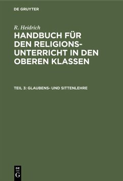 Glaubens- und Sittenlehre - Heidrich, R.