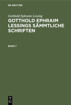 Gotthold Ephraim Lessing: Gotthold Ephraim Lessings Sämmtliche Schriften. Band 7 - Lessing, Gotthold Ephraim