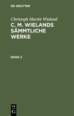 Christoph Martin Wieland: C. M. Wielands Sämmtliche Werke. Band 3