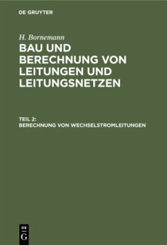 Berechnung von Wechselstromleitungen - Bornemann, H.