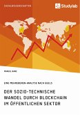 Der sozio-technische Wandel durch Blockchain im öffentlichen Sektor (eBook, ePUB)