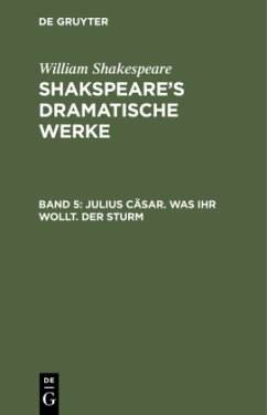 Julius Cäsar. Was ihr wollt. Der Sturm - Shakespeare, William