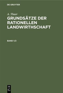 A. Thaer: Grundsätze der rationellen Landwirthschaft. Band 1/2 - Thaer, Albrecht Daniel