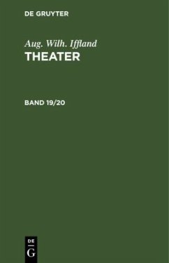 Aug. Wilh. Iffland: Theater. Band 19/20 - Iffland, August Wilhelm