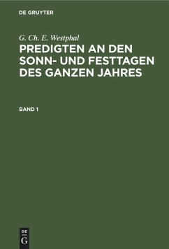 G. Ch. E. Westphal: Predigten an den Sonn- und Festtagen des ganzen Jahres. Band 1 - Westphal, G. Ch. E.