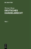 Werner Heun: Deutsches Handelsrecht. Teil 1