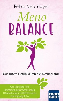 Meno-Balance. Mit gutem Gefühl durch die Wechseljahre (eBook, ePUB) - Neumayer, Petra