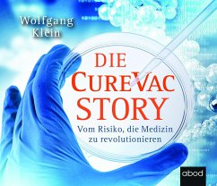 Die CureVac-Story - Klein, Wolfgang
