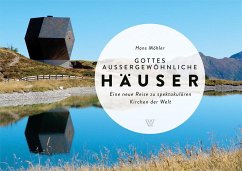 Gottes außergewönliche Häuser - Möhler, Hans